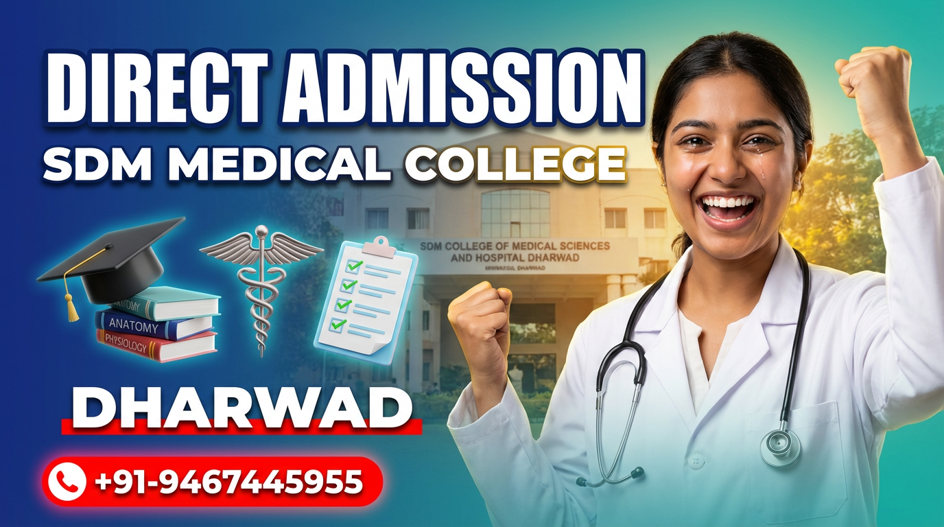 Direct Admission In SDM College of Medical Sciences and Hospital Dharwad